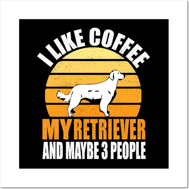 i like coffee and my golden retriever dog and maybe 3 people, coffee lover gift Wall Art by mosheartstore